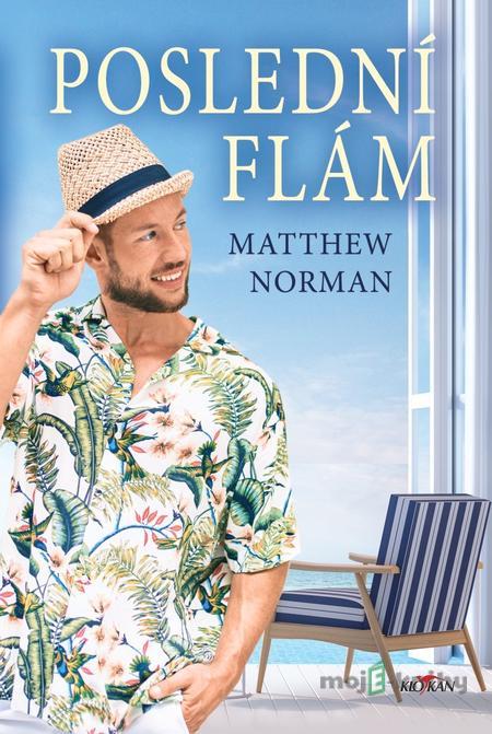 Poslední flám - Matthew Norman Poslední flám - Matthew Norman