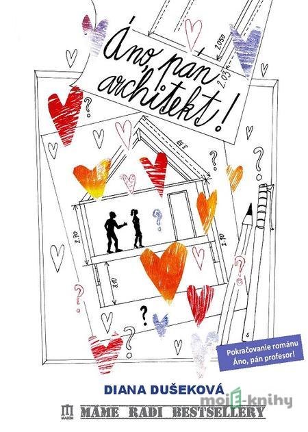 Áno, pán architekt! - Diana Dušeková Áno, pán architekt! - Diana Dušeková
