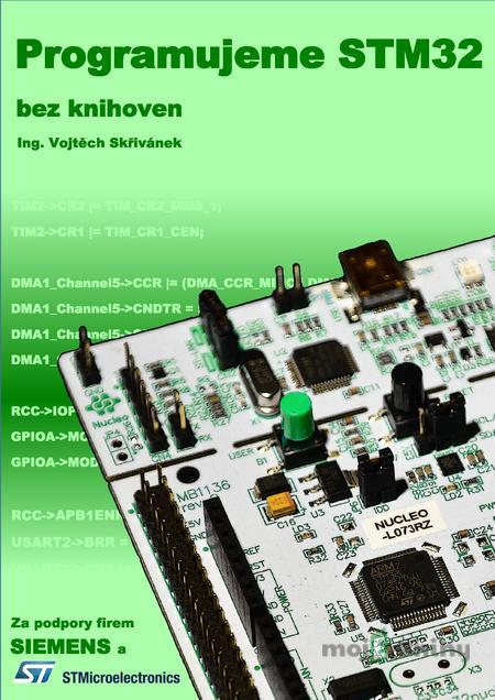 Programujeme STM32: bez knihoven - Vojtěch Skřivánek Programujeme STM32: bez knihoven - Vojtěch Skřivánek