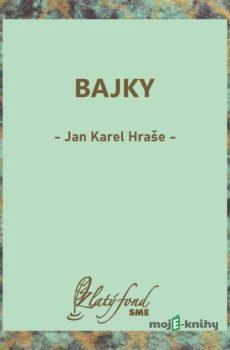 Bajky - Jan Karel Hraše