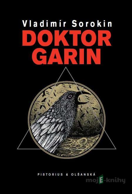 Doktor Garin - Vladimír Sorokin Doktor Garin - Vladimír Sorokin