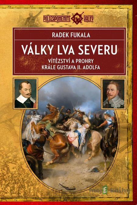 Války lva severu - Radek Fukala Války lva severu - Radek Fukala