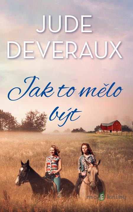 Jak to mělo být - Jude Deveraux Jak to mělo být - Jude Deveraux