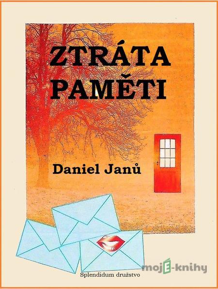 Ztráta paměti - Daniel Janů Ztráta paměti - Daniel Janů