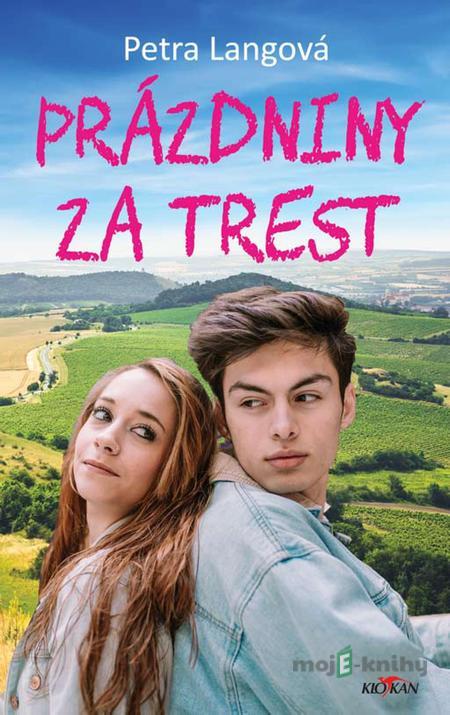 Prázdniny za trest - Petra Langová Prázdniny za trest - Petra Langová