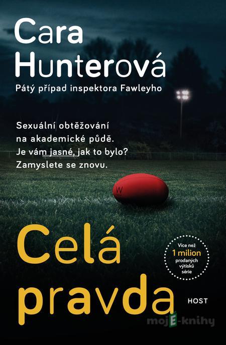 Celá pravda - Cara Hunter Celá pravda - Cara Hunter