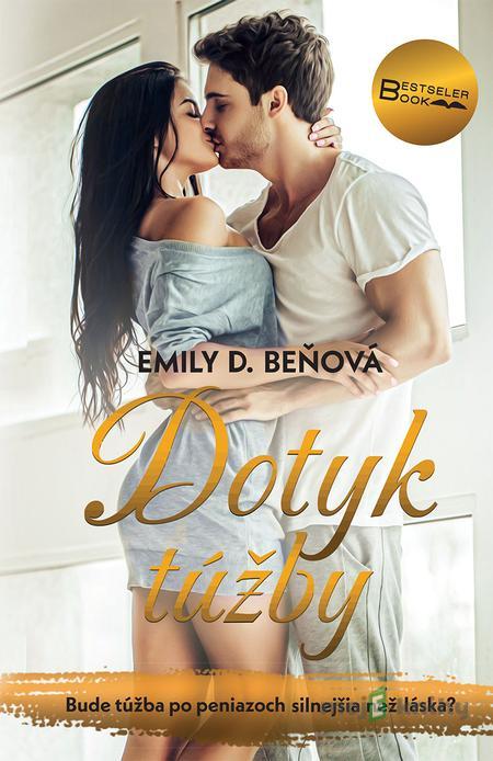 Dotyk túžby - Emily D. Beňová Dotyk túžby - Emily D. Beňová