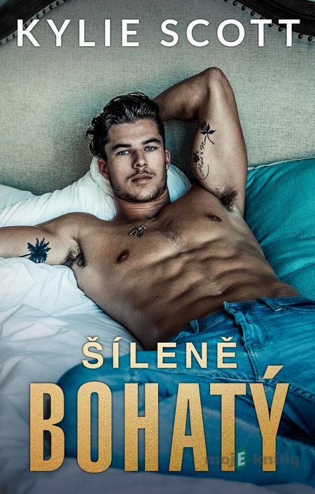 Šíleně bohatý - Kylie Scott Šíleně bohatý - Kylie Scott