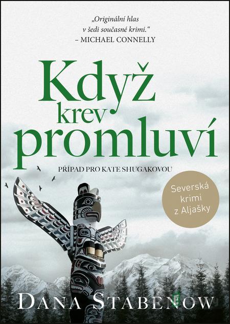 Když krev promluví - Dana Stabenow Když krev promluví - Dana Stabenow