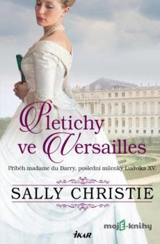 Pletichy ve Versailles - Christie Sally