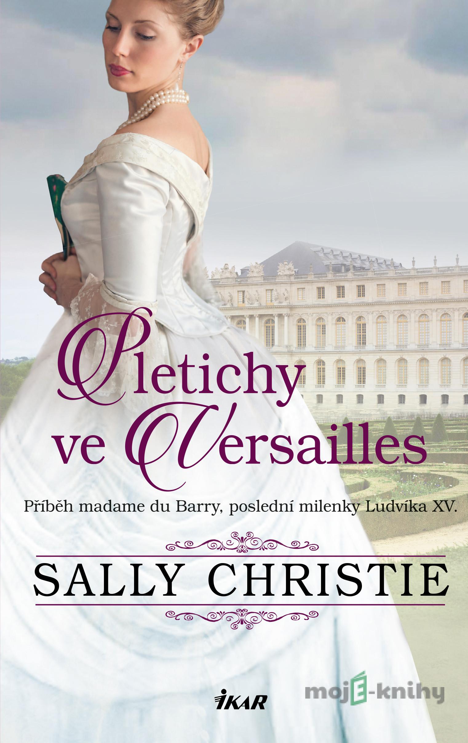 Pletichy ve Versailles - Christie Sally Pletichy ve Versailles - Christie Sally