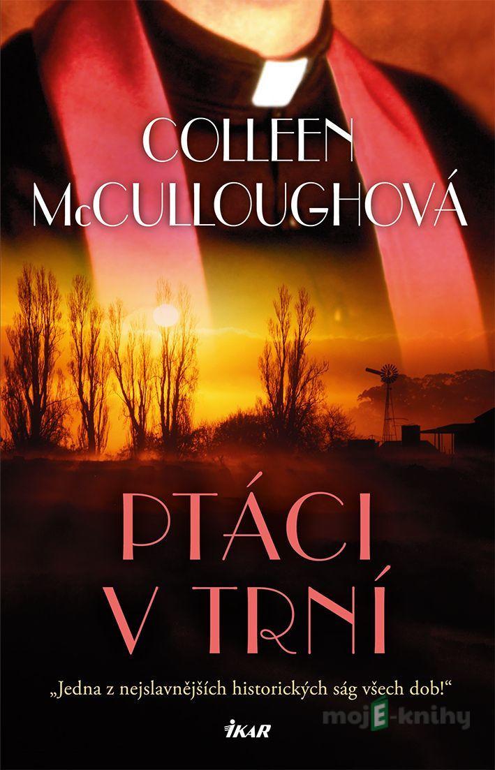 Ptáci v trní - Colleen McCullough Ptáci v trní - Colleen McCullough