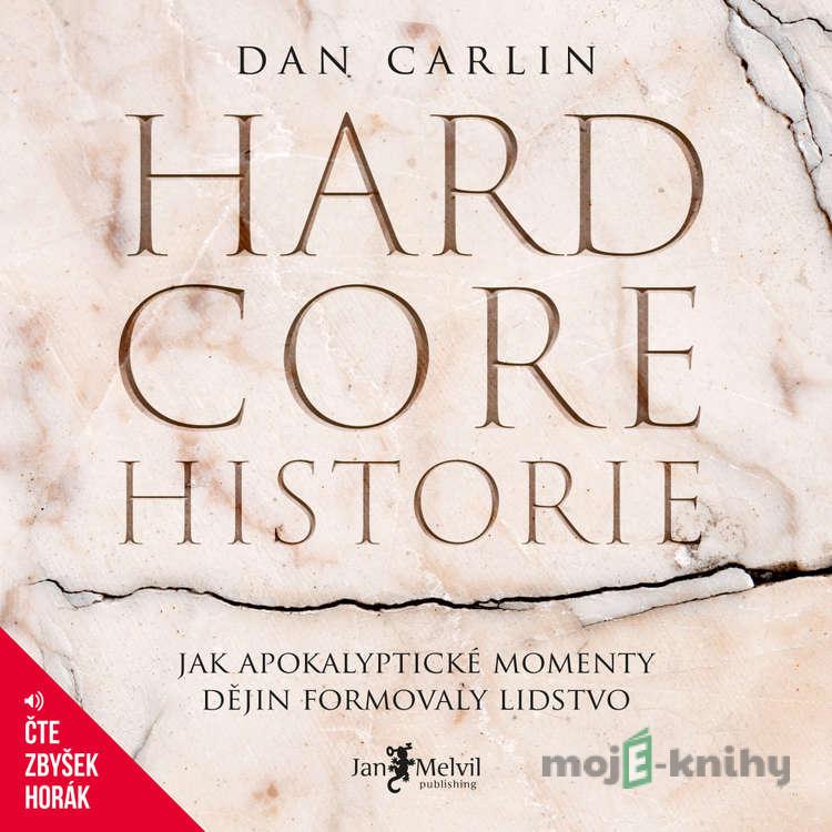 Hardcore historie - Dan Carlin Hardcore historie - Dan Carlin