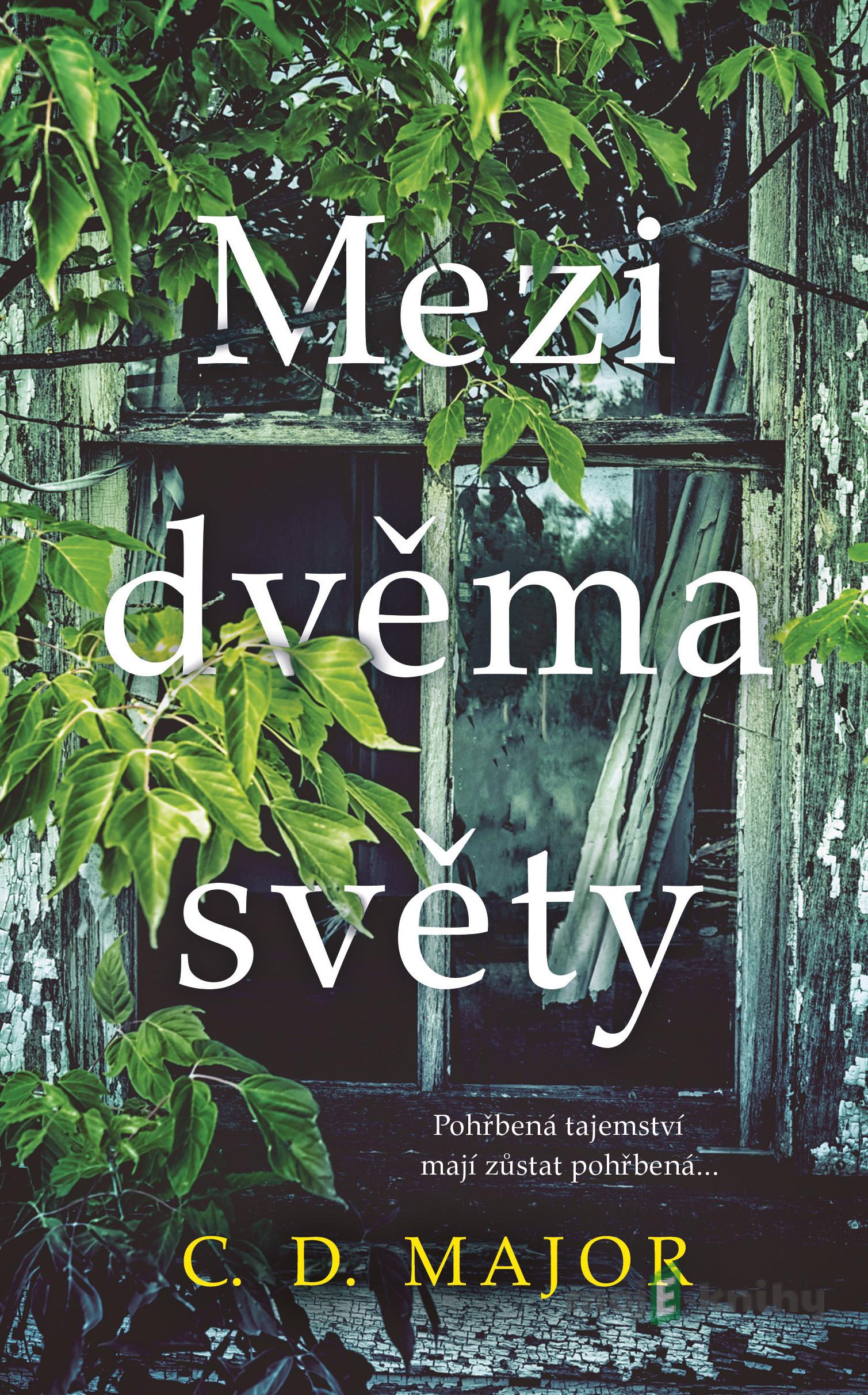 Mezi dvěma světy - C.D. Major Mezi dvěma světy - C.D. Major