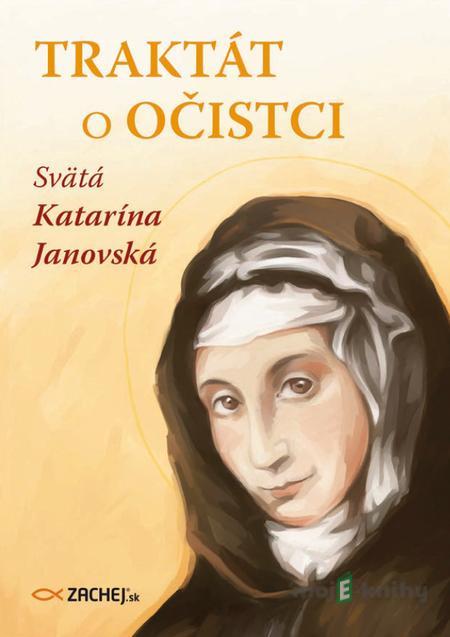 Traktát o očistci - Katarína Janovská Traktát o očistci - Katarína Janovská