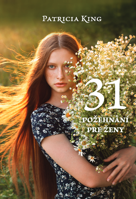 31 požehnaní pre ženy - Patricia King 31 požehnaní pre ženy - Patricia King