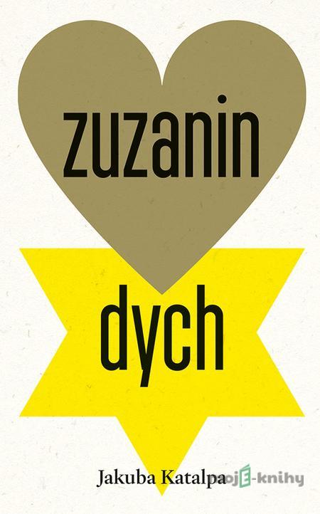 Zuzanin dych - Jakuba Katalpa Zuzanin dych - Jakuba Katalpa
