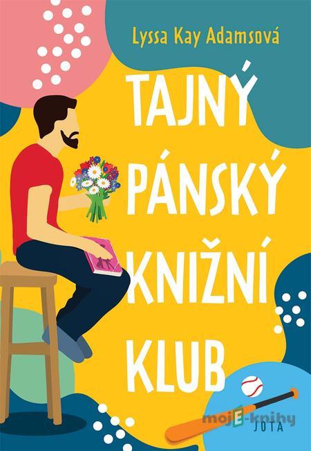 Tajný pánský knižní klub - Lyssa Kay Adams Tajný pánský knižní klub - Lyssa Kay Adams