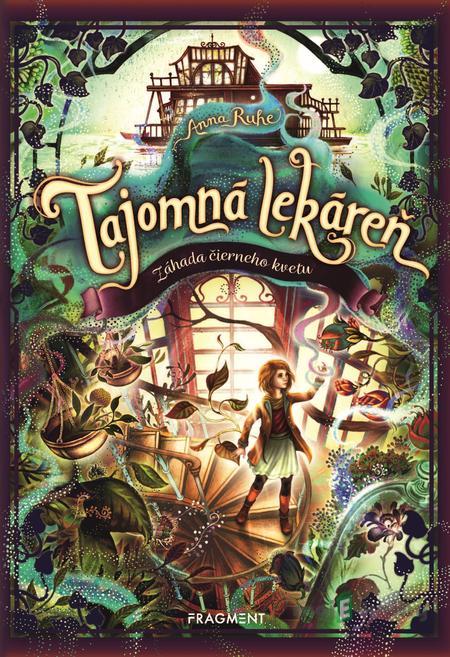 Tajomná lekáreň: Záhada čierneho kvetu - Anna Ruhe Tajomná lekáreň: Záhada čierneho kvetu - Anna Ruhe