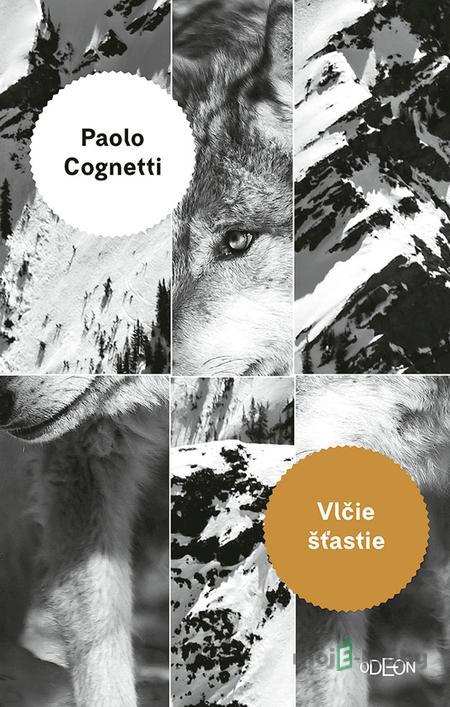 Vlčie šťastie - Paolo Cognetti Vlčie šťastie - Paolo Cognetti