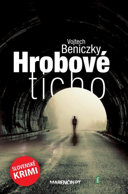 Hrobové ticho - Vojtech Beniczky Hrobové ticho - Vojtech Beniczky