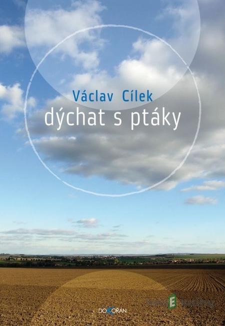 Dýchat s ptáky - Václav Cílek Dýchat s ptáky - Václav Cílek