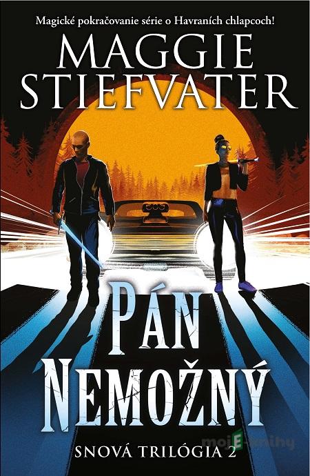 Pán Nemožný - Maggie Stiefvater Pán Nemožný - Maggie Stiefvater