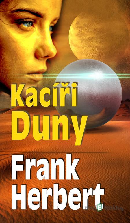 Kacíři Duny - Frank Herbert Kacíři Duny - Frank Herbert