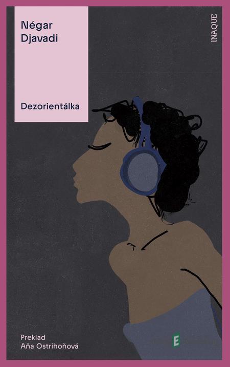 Dezorientálka - Négar Djavadi Dezorientálka - Négar Djavadi