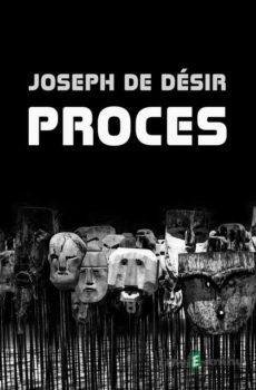 Proces - Joseph de Désir