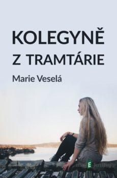Kolegyně z tramtárie - Marie Veselá