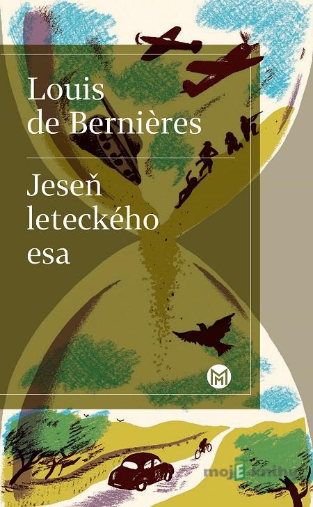 Jeseň leteckého esa - Louis de Bernieres Jeseň leteckého esa - Louis de Bernieres