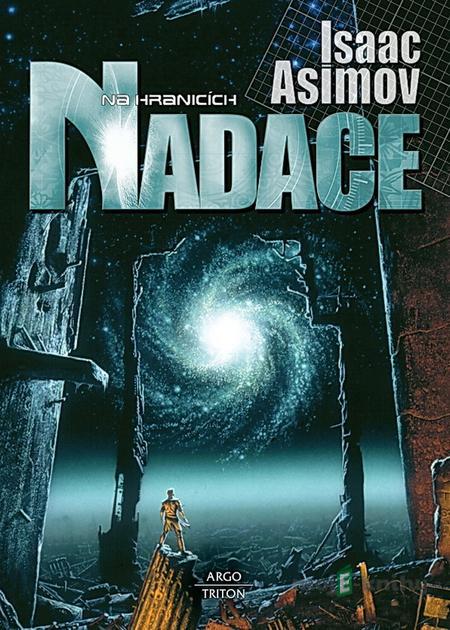 Na hranicích Nadace - Isaac Asimov Na hranicích Nadace - Isaac Asimov