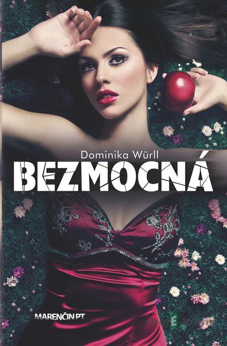 Bezmocná - Dominika Würll Bezmocná - Dominika Würll