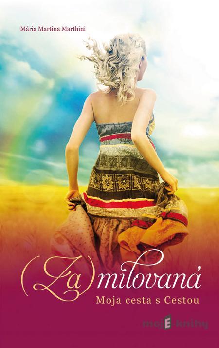(Za)milovaná - Mária Martina Marthini (Za)milovaná - Mária Martina Marthini