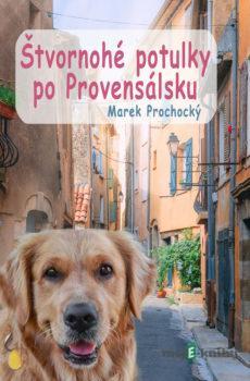 Štvornohé potulky po Provensálsku - Marek Prochocký
