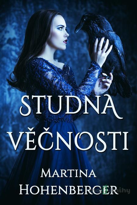 Studna věčnosti - Martina Hohenberger Studna věčnosti - Martina Hohenberger