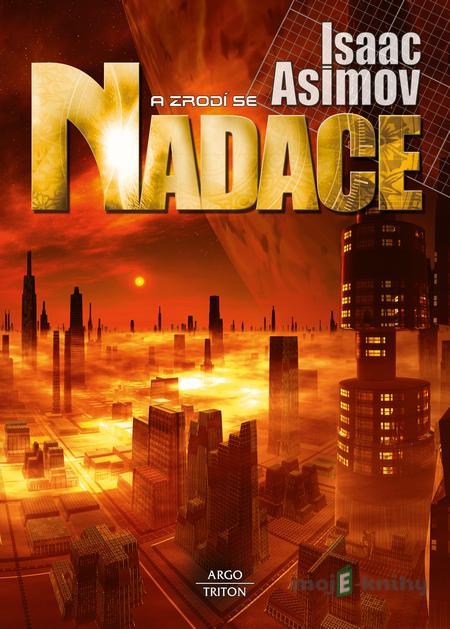 A zrodí se Nadace - Isaac Asimov A zrodí se Nadace - Isaac Asimov