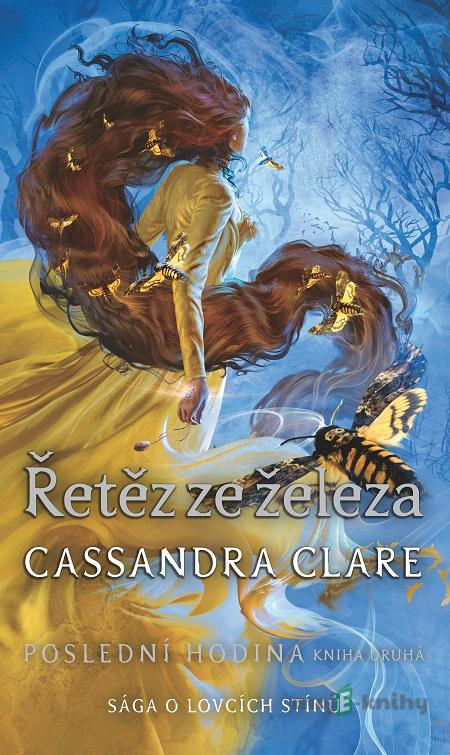 Řetěz ze železa - Cassandra Clare Řetěz ze železa - Cassandra Clare
