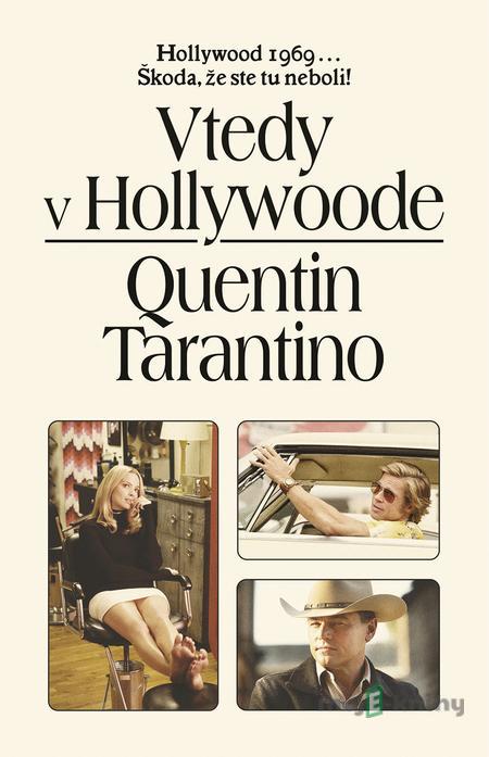 Vtedy v Hollywoode - Quentin Tarantino Vtedy v Hollywoode - Quentin Tarantino