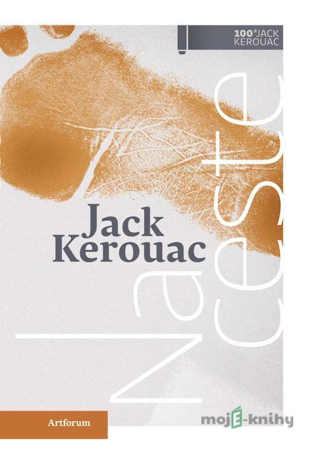 Na ceste - Jack Kerouac Na ceste - Jack Kerouac