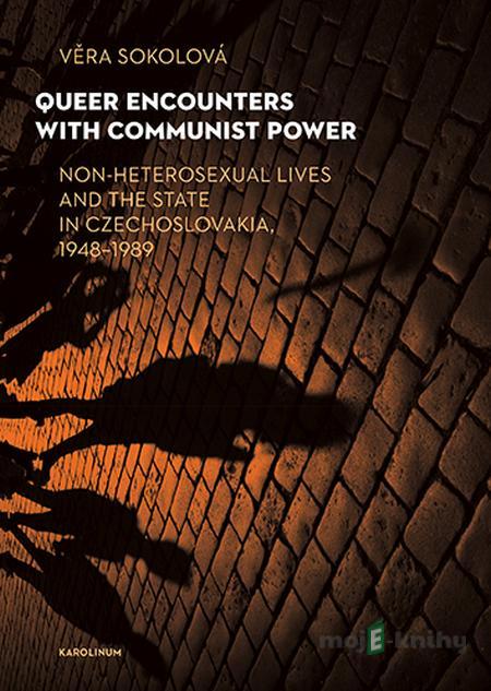 Queer Encounters with Communist Power - Věra Sokolová Queer Encounters with Communist Power - Věra Sokolová