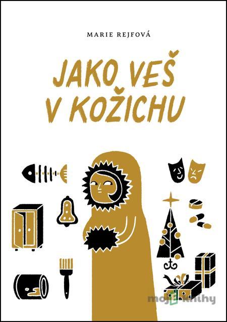 Jako veš v kožichu - Marie Rejfová Jako veš v kožichu - Marie Rejfová