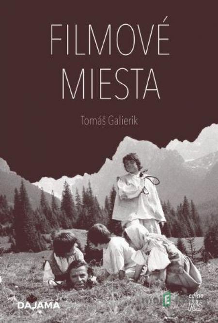 Filmové miesta - Tomáš Galierik Filmové miesta - Tomáš Galierik