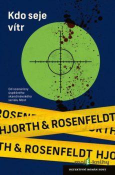 Kdo seje vítr - Hans Rosenfeldt a Michael Hjorth