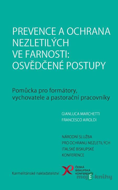 Prevence a ochrana nezletilých ve farnosti: osvědčené postupy - G. Marchetti, F. Airoldi Prevence a ochrana nezletilých ve farnosti: osvědčené postupy - G. Marchetti, F. Airoldi