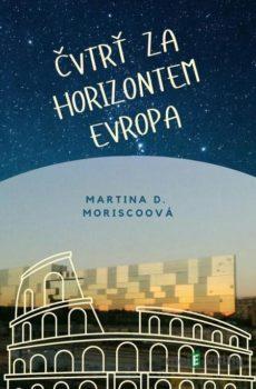 Čtvrť za Horizontem Evropa - Martina D. Moriscoová