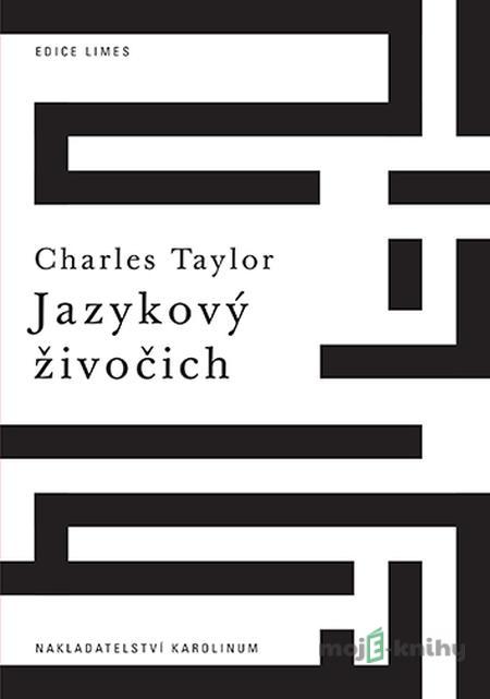 Jazykový živočich - Charles Taylor Jazykový živočich - Charles Taylor