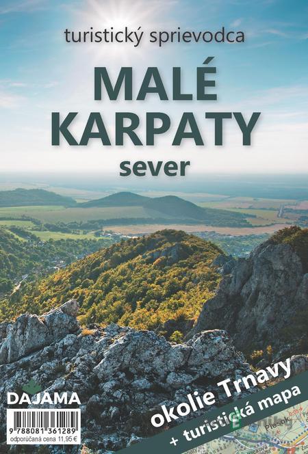 Malé Karpaty – sever - Tibor Kollár, Ján Lacika Malé Karpaty – sever - Tibor Kollár, Ján Lacika