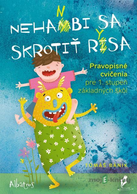 Nehanbi sa skrotiť rysa - Tomáš Bánik Nehanbi sa skrotiť rysa - Tomáš Bánik
